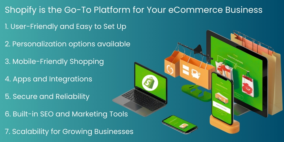 Why Shopify is the Go-To Platform for Your eCommerce Business