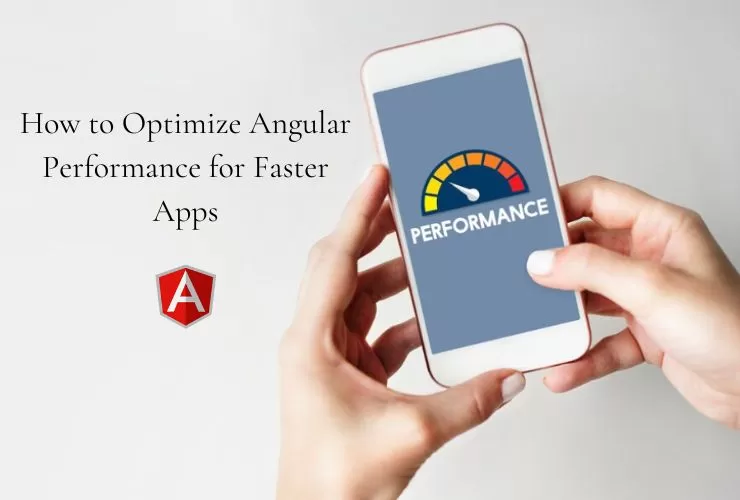 How to Optimize Angular Performance for Faster Apps