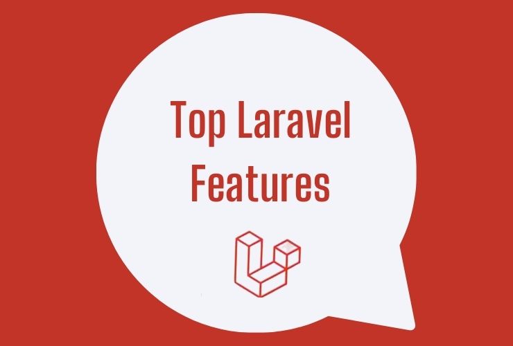 Top Laravel Features