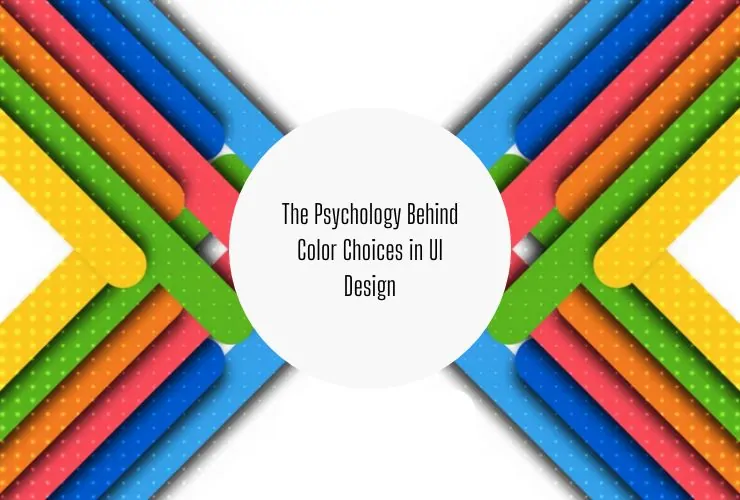 The Psychology Behind Color Choices in UI Design