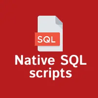 Native SQL scripts