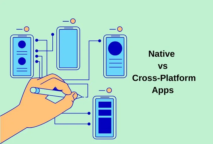 Native vs Cross-Platform Apps