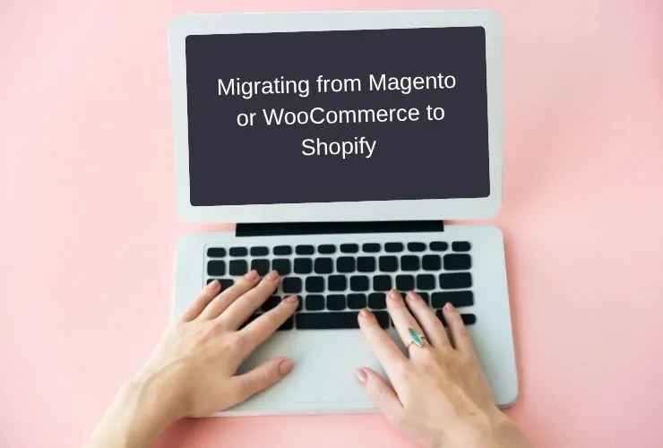 WooCommerce to Shopify migration