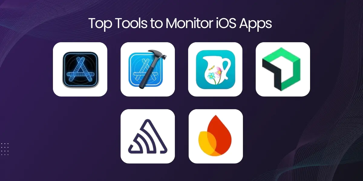 Top Tools to Monitor iOS Apps